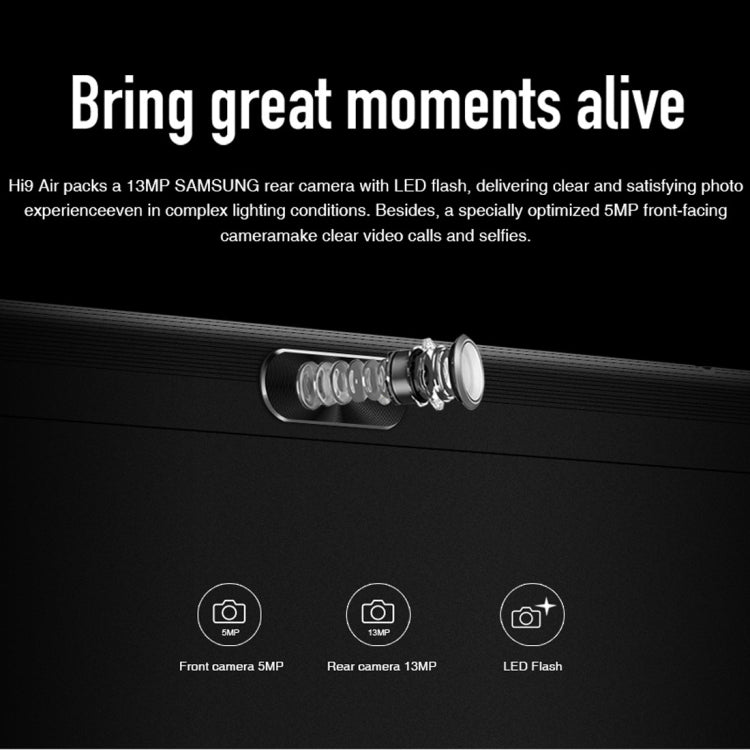 Android 8.0, MTK (Helio X27) lõi mười lên đến 2.1GHz, hỗ trợ OTG, FM, Bluetooth, WiFi băng tần kép, Mạng: 4G, Hi9 Air 4GB+64GB